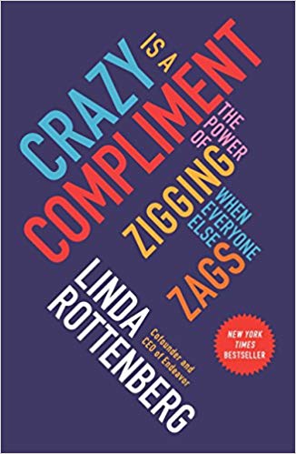 Crazy is a compliment – Linda Rottenberg