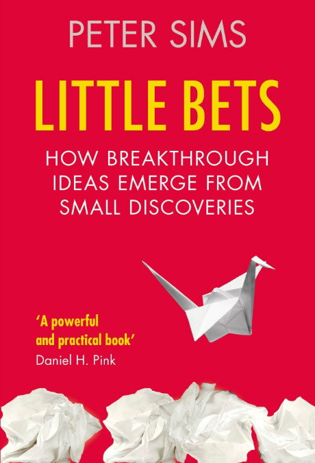 Little Bets – Peter Sims