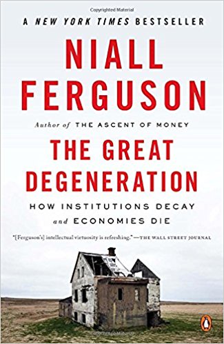 The great degeneration – Niall Ferguson